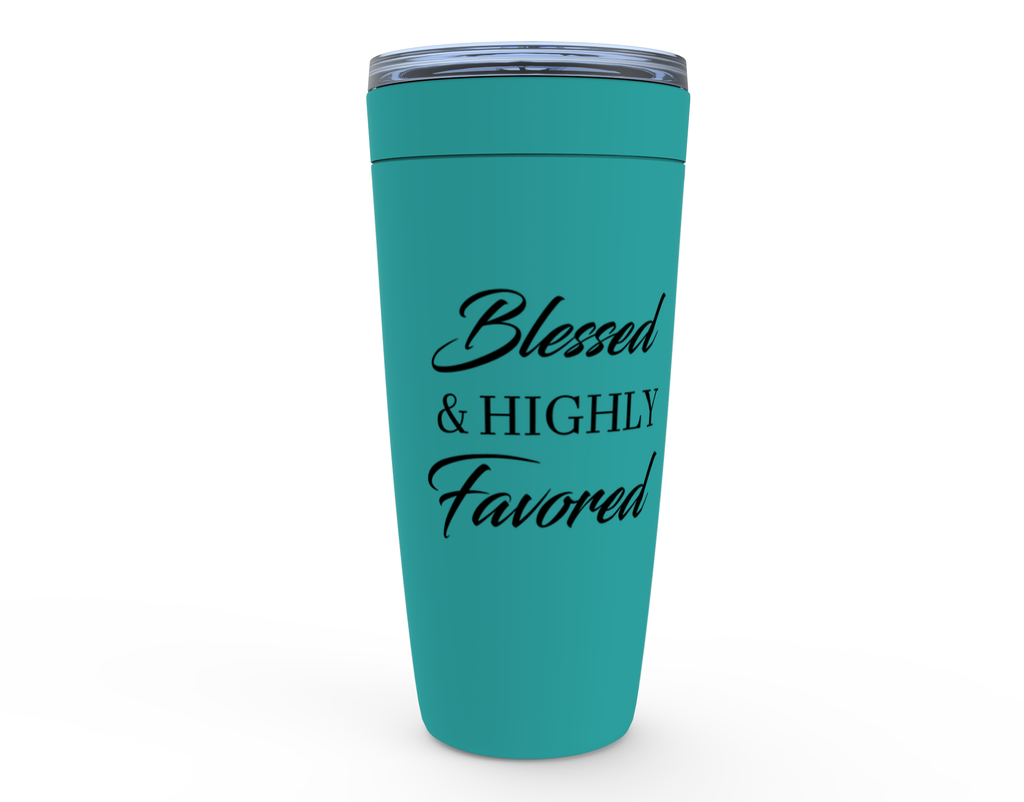 Blessed & Highly Favored Tumblers